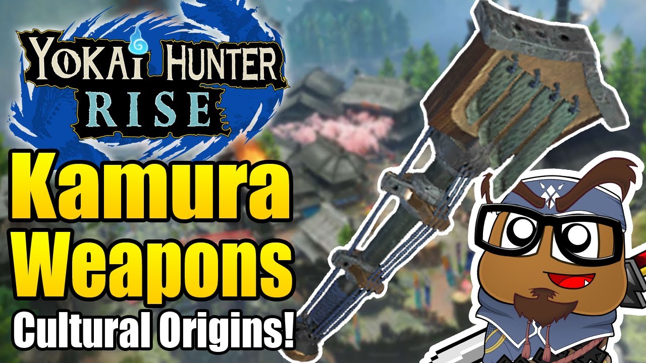 The Culture Behind Kamura's Weapons in Monster Hunter Rise! - Yokai Hunter Rise
