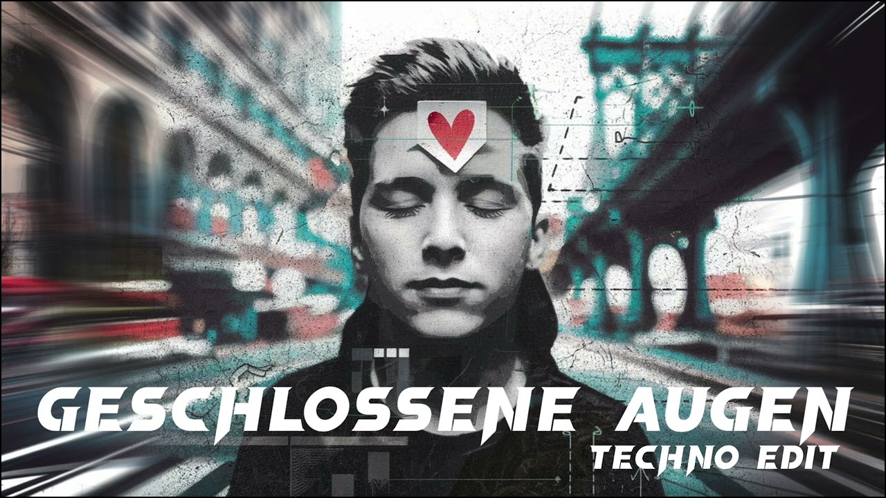 Geschlossene Augen [Techno Edit]