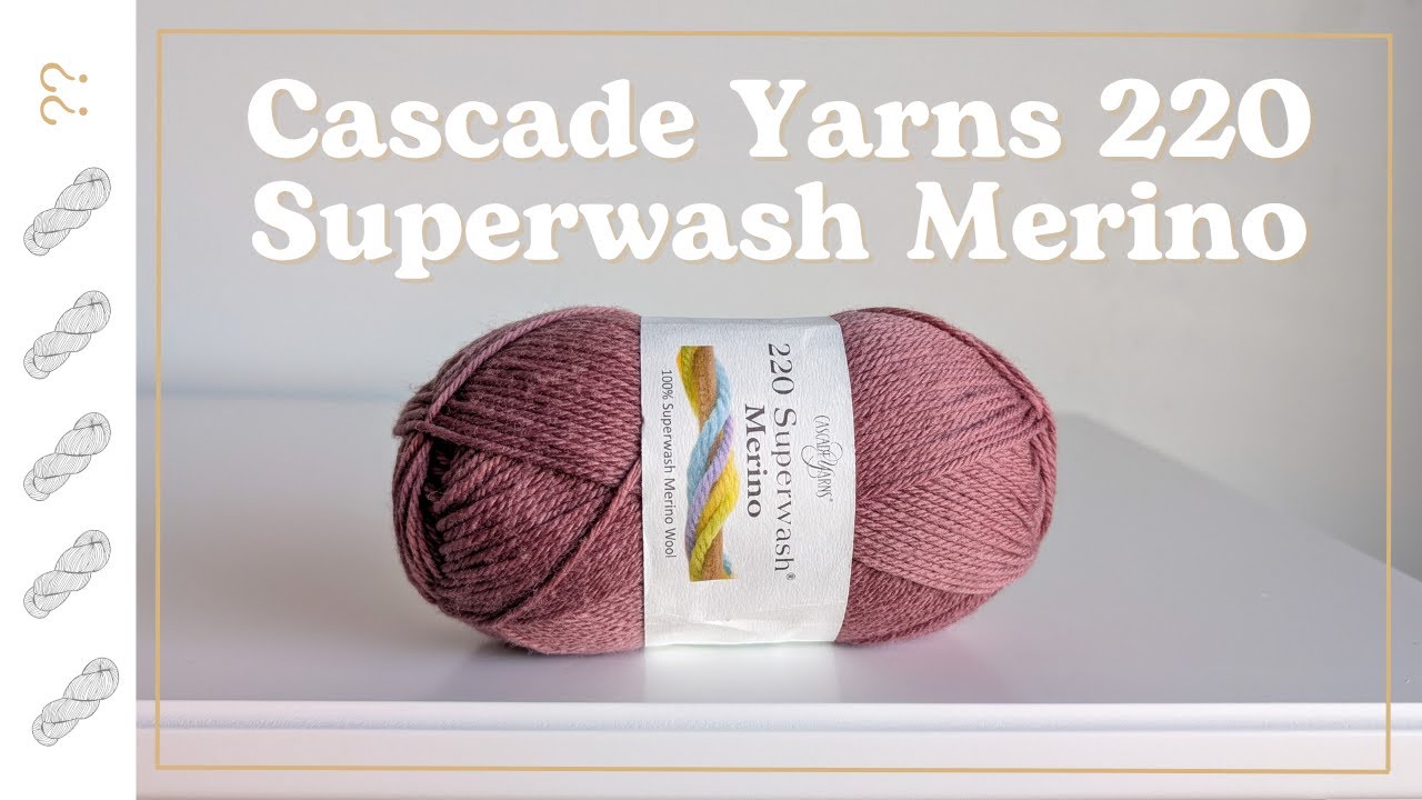 Cascade 220 Superwash Merino Yarn Review - Untwisted Threads