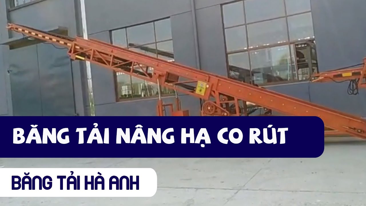 Băng tải lên xe container nâng hạ kết hợp có rút độc quyền - Băng Tải Hà Anh