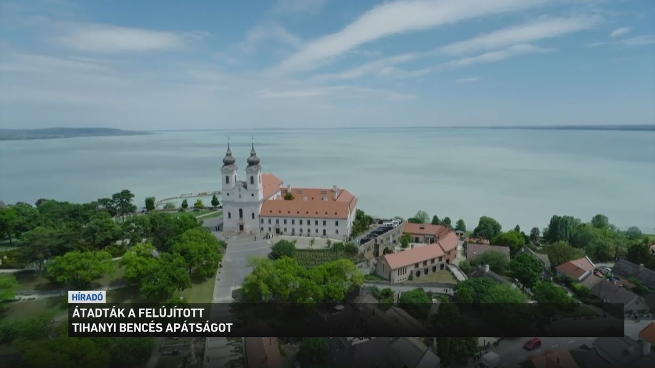 Átadták a felújított Tihanyi Bencés Apátságot