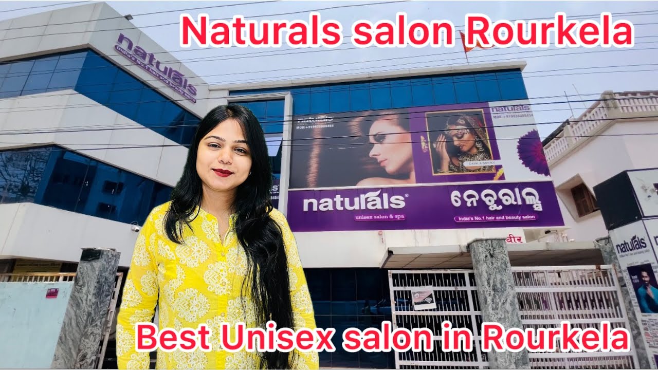 Naturals salon Rourkela || Best unisex salon in Rourkela || Best Review salon || Rupali panda ||