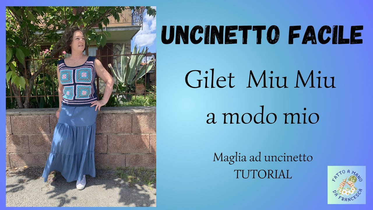 Uncinetto Facile— GILET MIU-MIU A MODO MIO — Tutorial passo passo