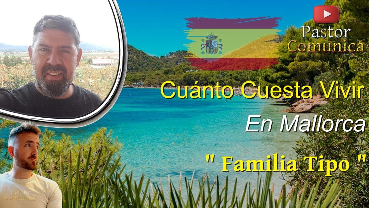 💲CUÁNTO CUESTA VIVIR EN MALLORCA 🇪🇸 💰 FAMILIA TIPO 