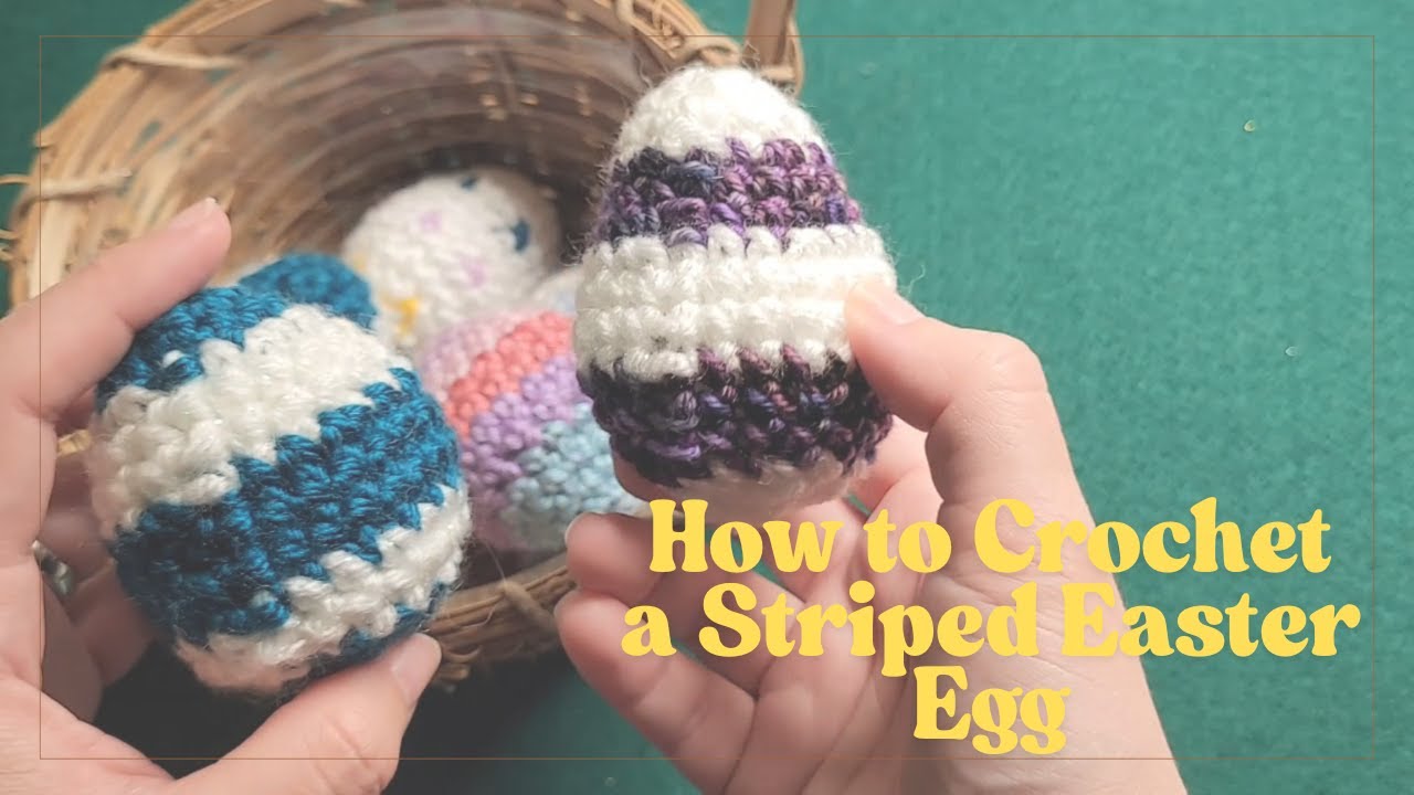 How to Crochet an Easter Egg  [Joined Round & Color Changes]