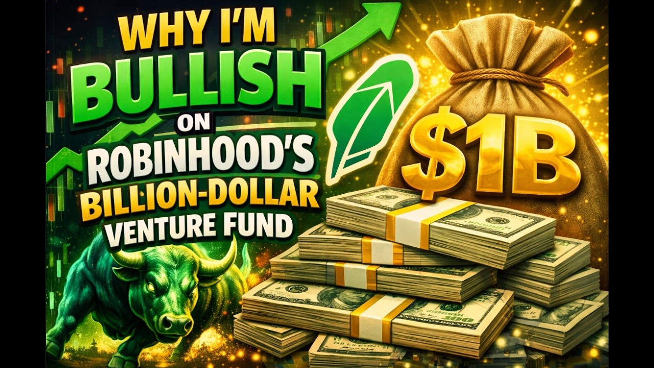Why I'm bullish on Robinhood's Billion-Dollar Venture Fund.