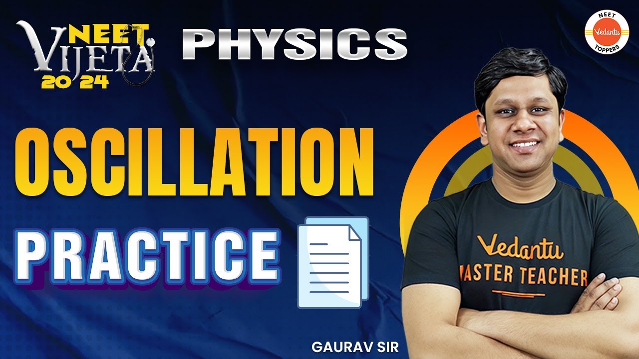 Oscillation Practice | NEET 2024 Physics | Vijeta Batch #neetkijeet