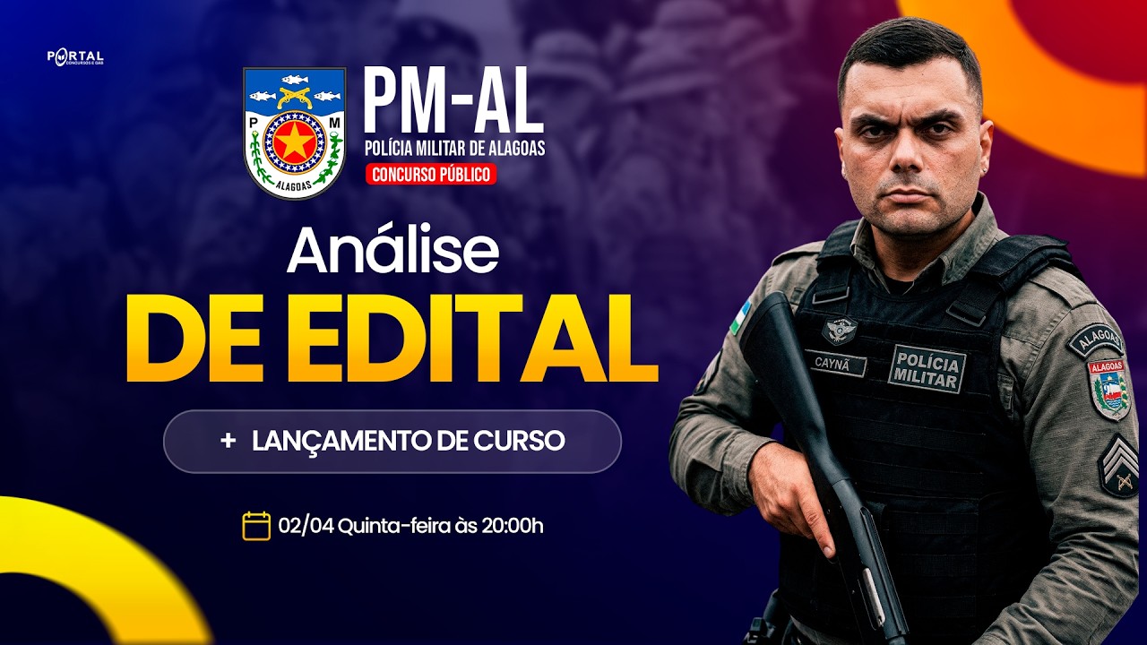 CONCURSO POL&Iacute;CIA MILITAR/AL: AN&Aacute;LISE DE EDITAL + PLANEJAMENTO DE ESTUDOS