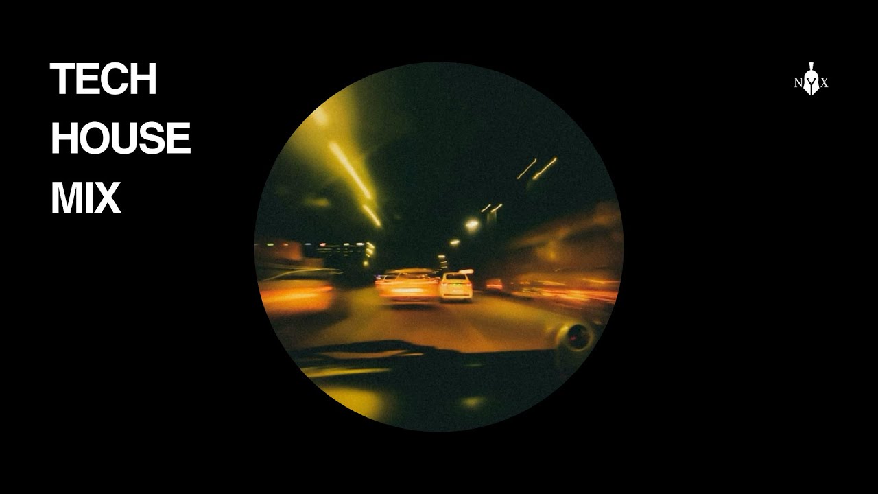 POV: play this Tech House mix on your way to the club | NYX in the MYX 004