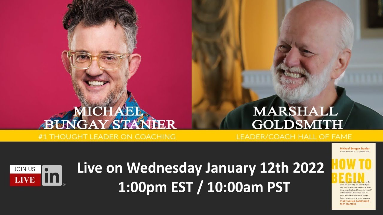 How To Begin - Michael Bungay Stanier & Marshall Goldsmith