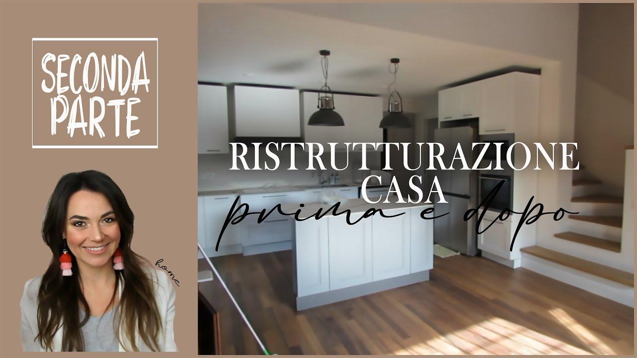 RISTRUTTURAZIONE CASA prima e dopo - SECONDA PARTE
