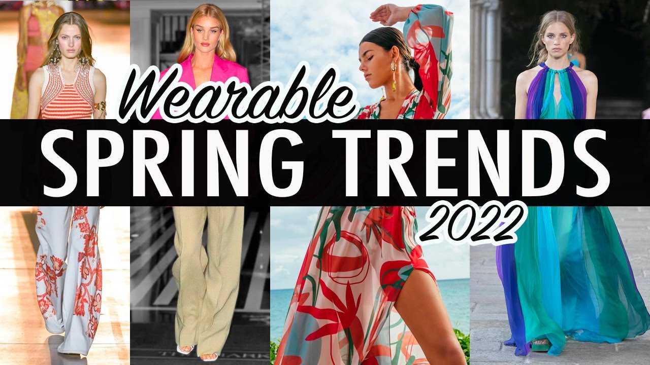 8 Wearable Spring Fashion Trends for 2022