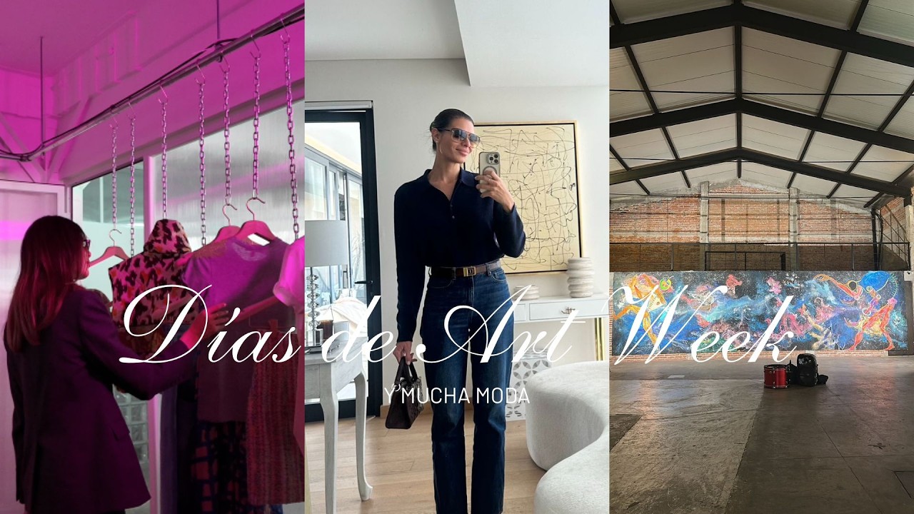 Acomp&aacute;&ntilde;ame en unos d&iacute;as de Art Week y mucha moda