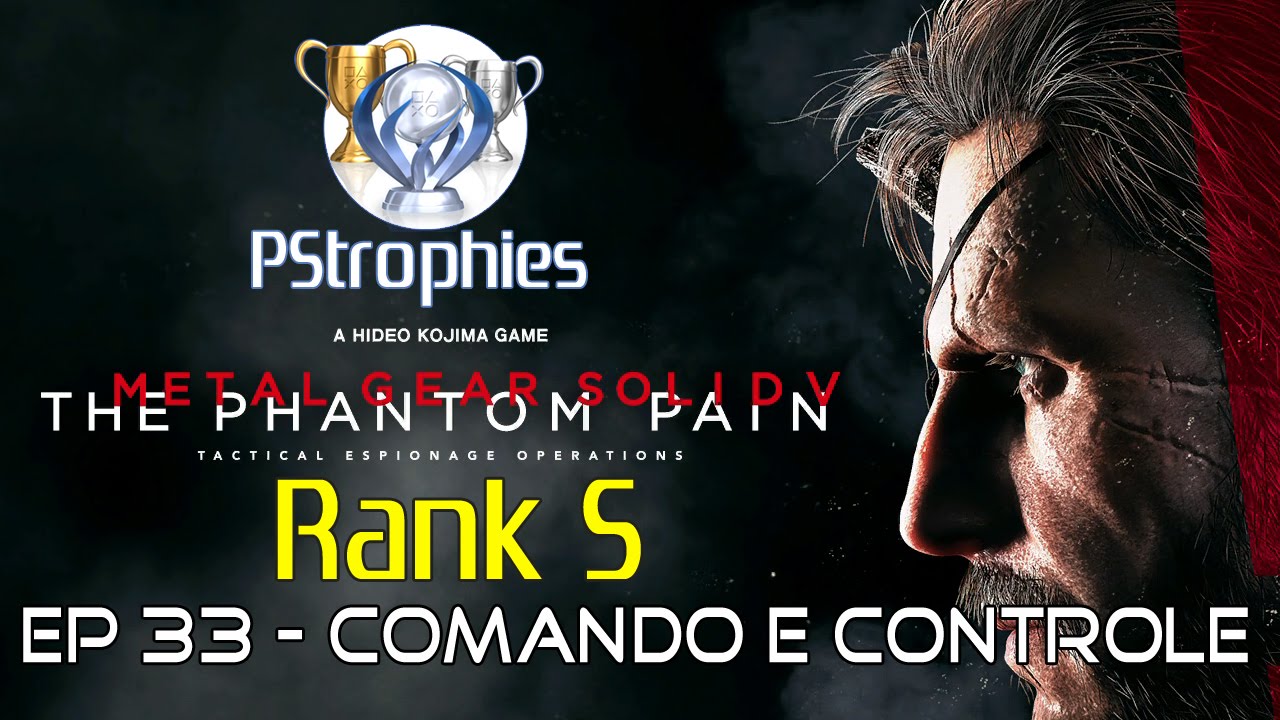 Metal Gear Solid V: The Phantom Pain - Ep 33: Comando e controle - Rank S