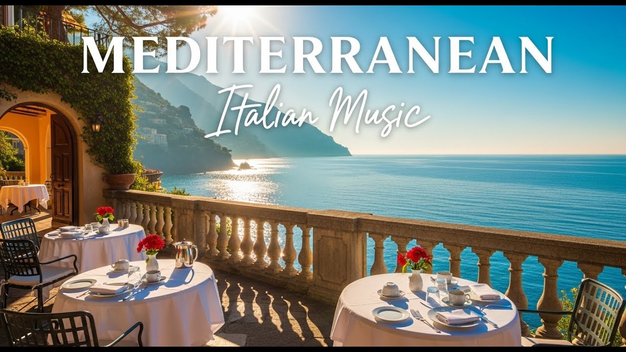 🎶 Italian & Greek Chill Mediterranean Music 🌊 Peaceful Seaside Summer Vibes
