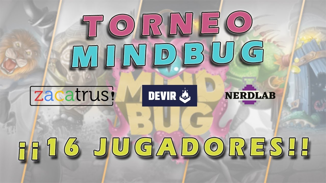 TORNEO MINDBUG | ZACATRUS VALLADOLID + DEVIR IBERIA | MINDBUG ESPAÑOL