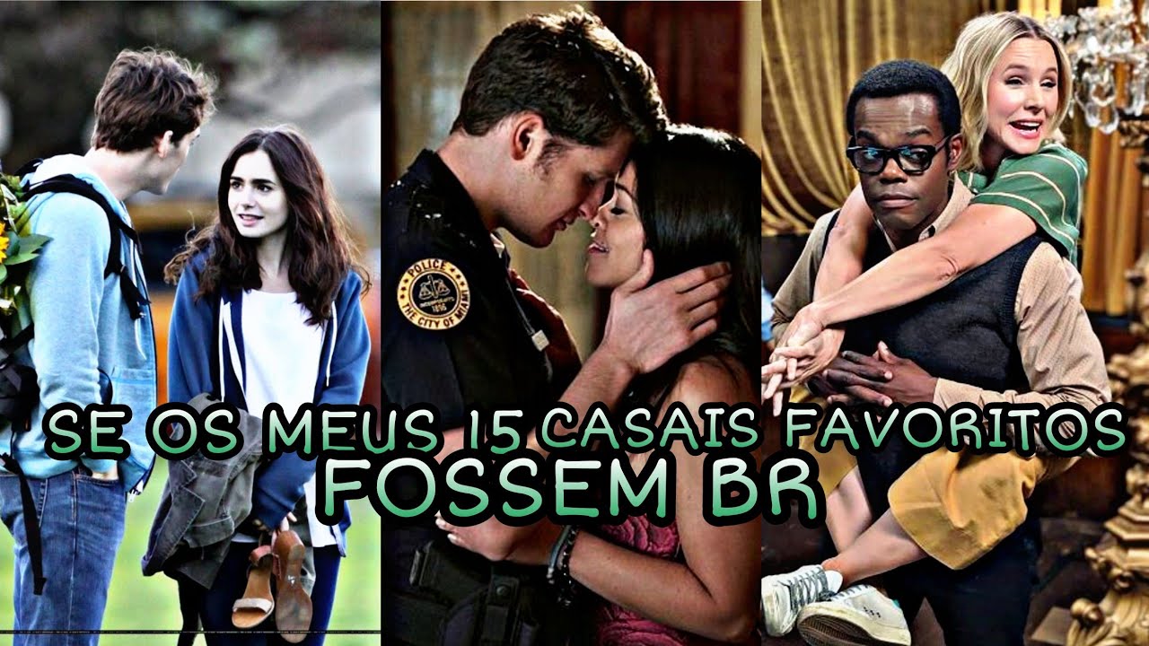 SE OS MEUS 15 CASAIS FAVORITOS FOSSEM BRASILEIROS