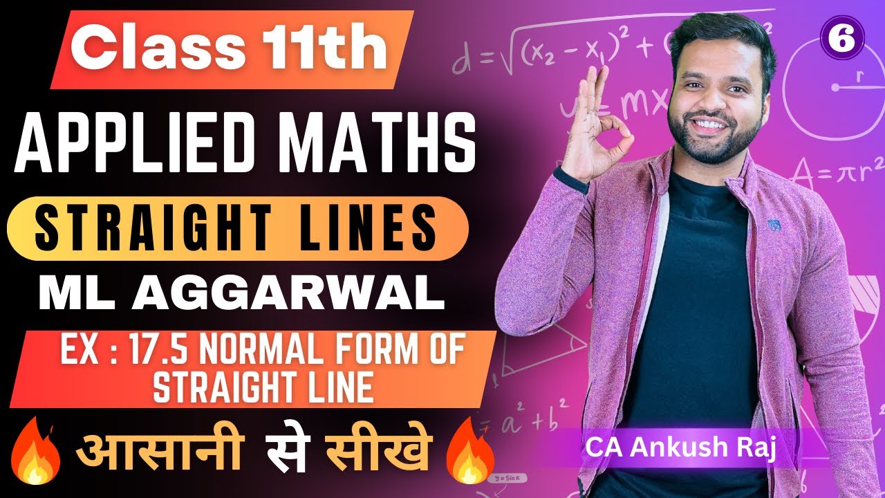 Straight lines Class 11 Applied Maths🔥| Ex:17.5 ML Aggarwal | Equation of Straight Line  Normal Form