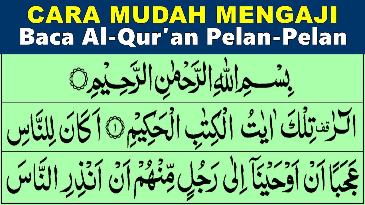 BELAJAR MENGAJI QURAN Cara Mudah Cepat Lancar Membaca Alquran Tartil Pelan SURAH YUNUS 1-20