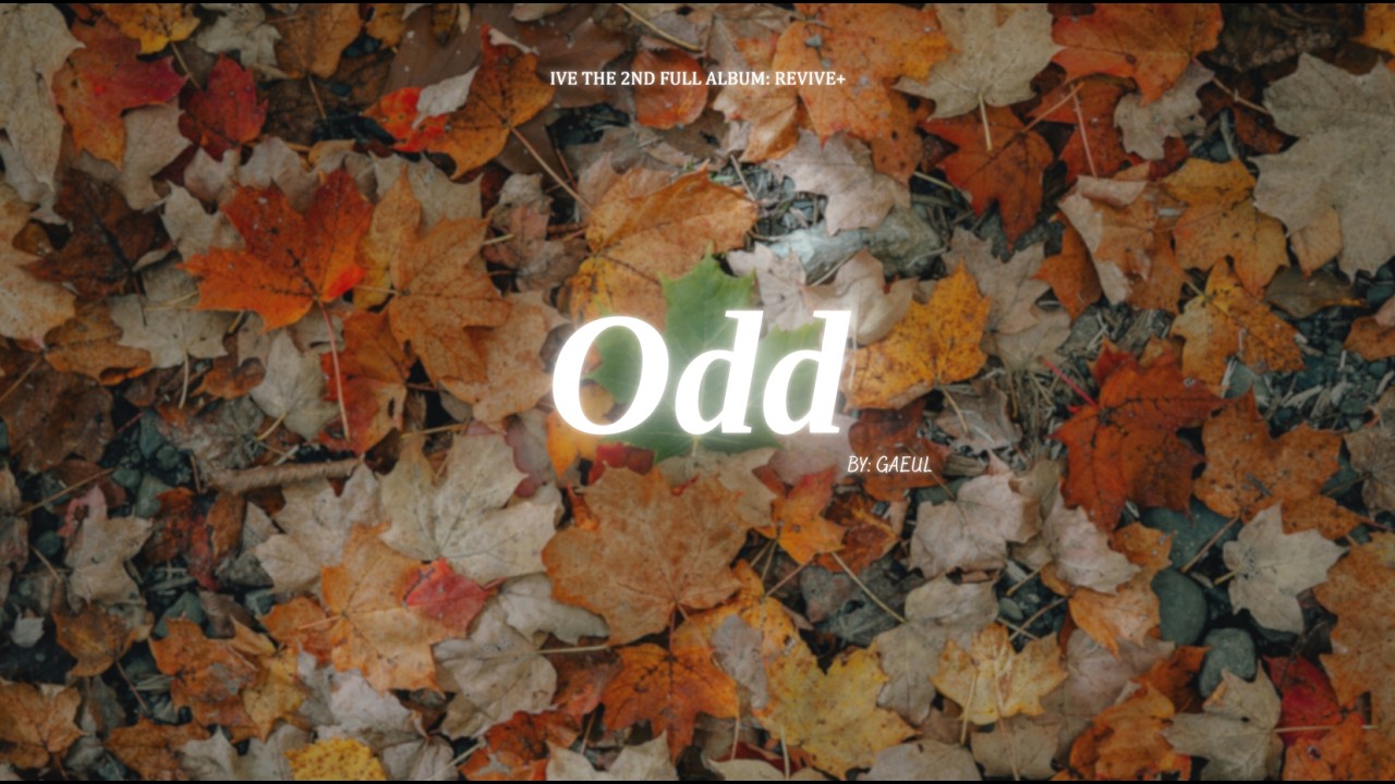 [Vietsub] Odd • Gaeul (IVE)