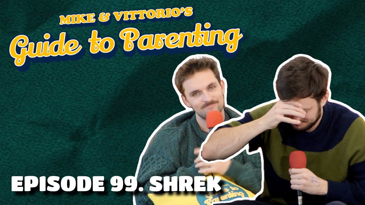 99. Shrek - Mike & Vittorio's Guide to Parenting