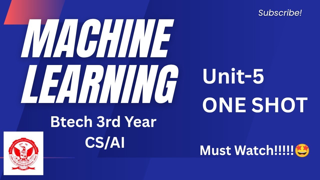 Unit 5 of Machine Learning ✅ | One Shot | Covered All Important Topics | RGPV | Btech 3rd Year |