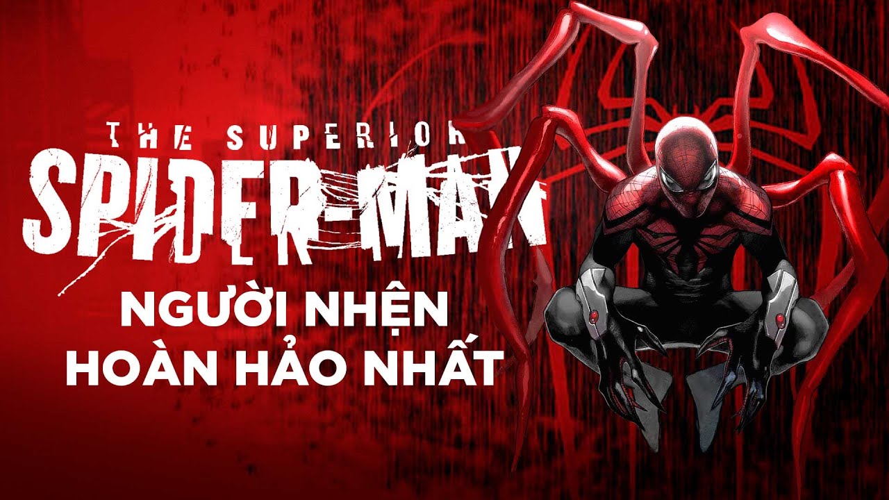 Đây mới là Người Nhện Siêu Đẳng?! - The Superior Spider-Man