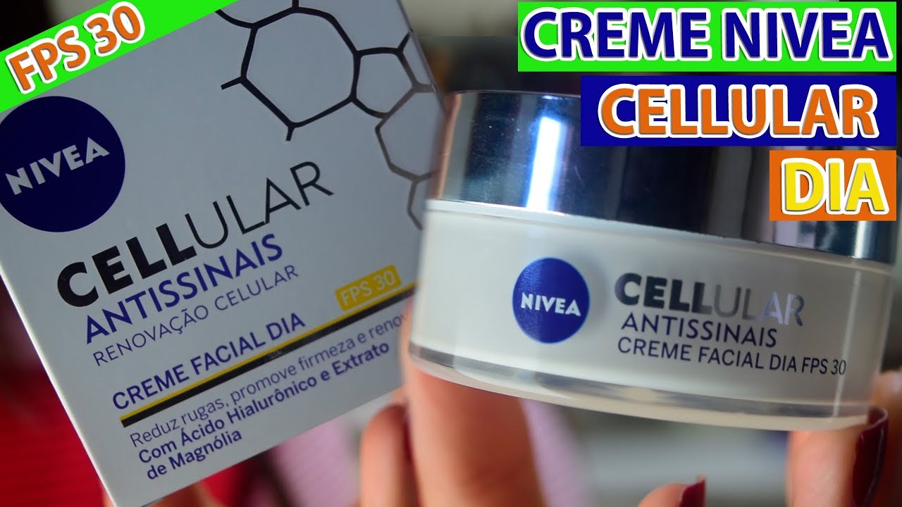 CREME NIVEA CELLULAR ANTISSINAIS DIA FPS30 | 60 DIAS DE USO | Por Joyce Vignochi
