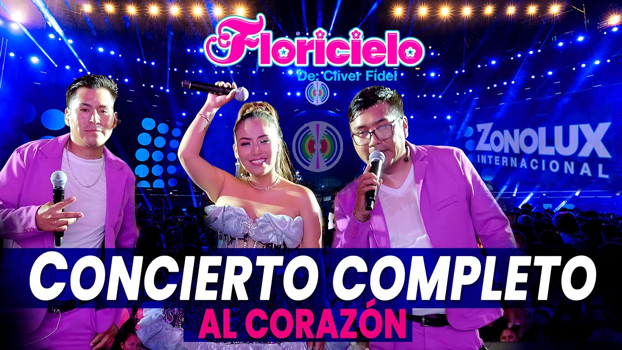 Floricielo La Voz Del Amor Concierto Completo Al Corazón Oficial 4k 2025