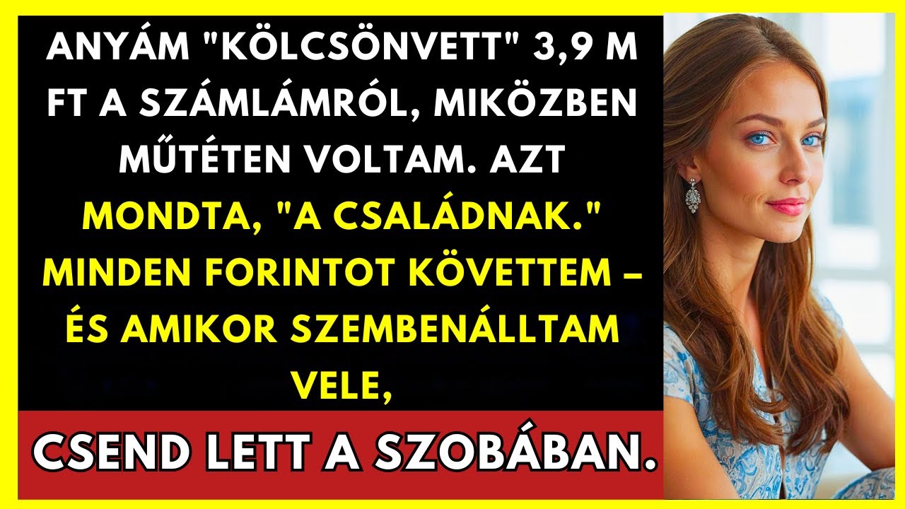 Anyám Elvett 3,9 M Ft Amíg Műtéten Voltam És Azt Mondta, Hogy Ez 