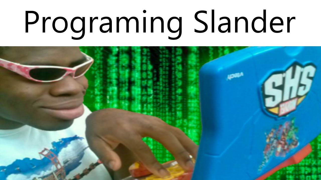 Programming Slander