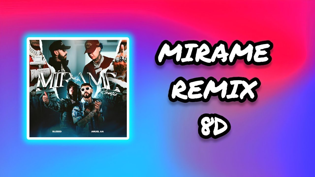 (Audio 8D) 🎧 Mirame Remix - Anuel AA, Blessd (Audio Club)