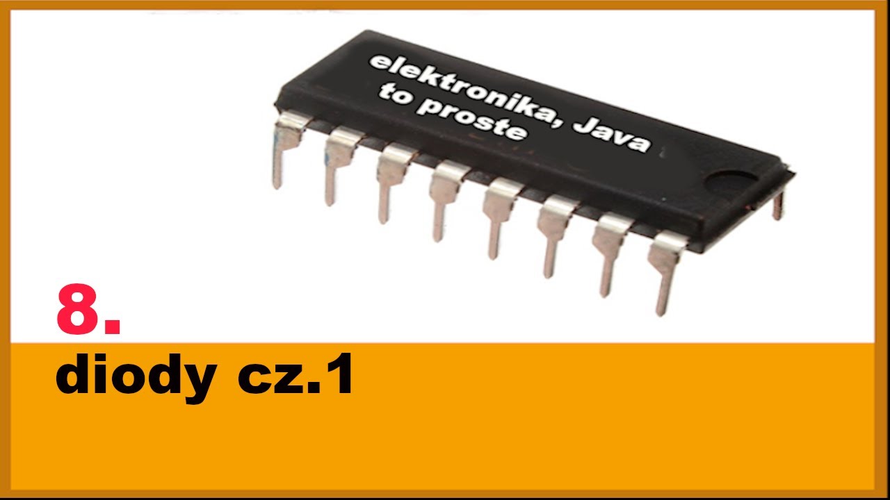 8. Diody cz.1 [podstawy elektroniki dla początkujących]