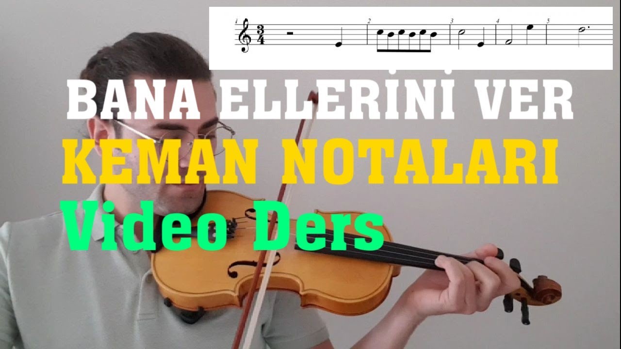 Bana Ellerini Ver KEMAN NOTALARI