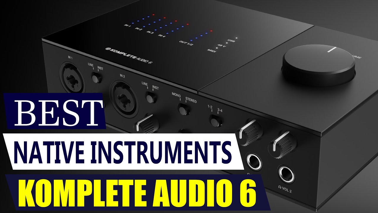 Native Instruments Komplete Audio 6 Review: Is This the Ultimate Home Studio Interface?