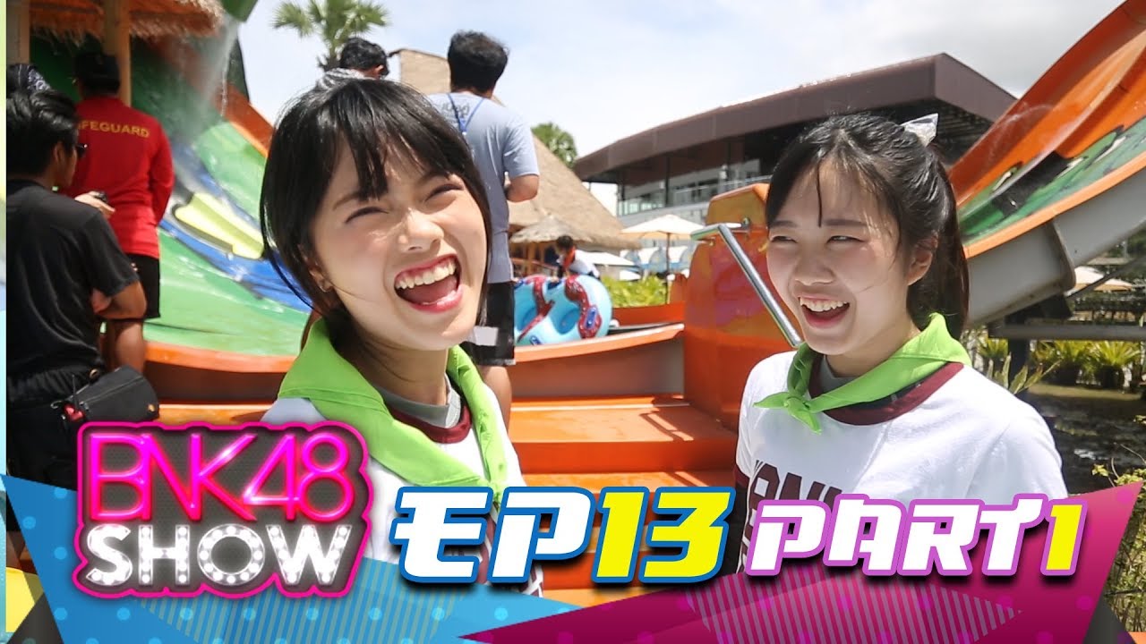 BNK48 SHOW EP13 (Director's Cut) Break01