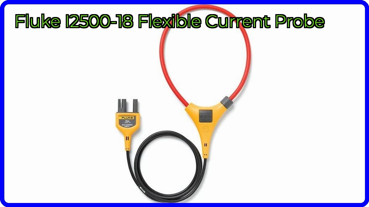 REVIEW (2026): Fluke I2500-18 Flexible Current Probe. ESSENTIAL details.