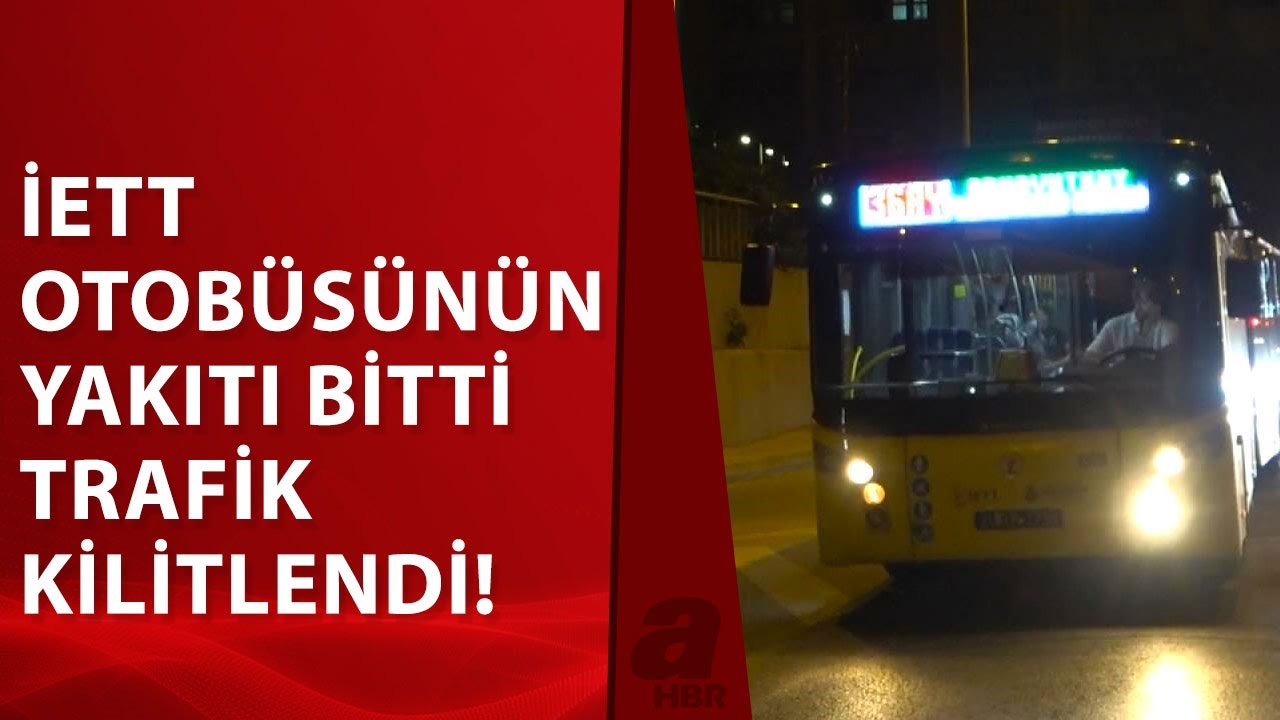 Yakıtı biten İETT otobüsü yolda kaldı! | A Haber
