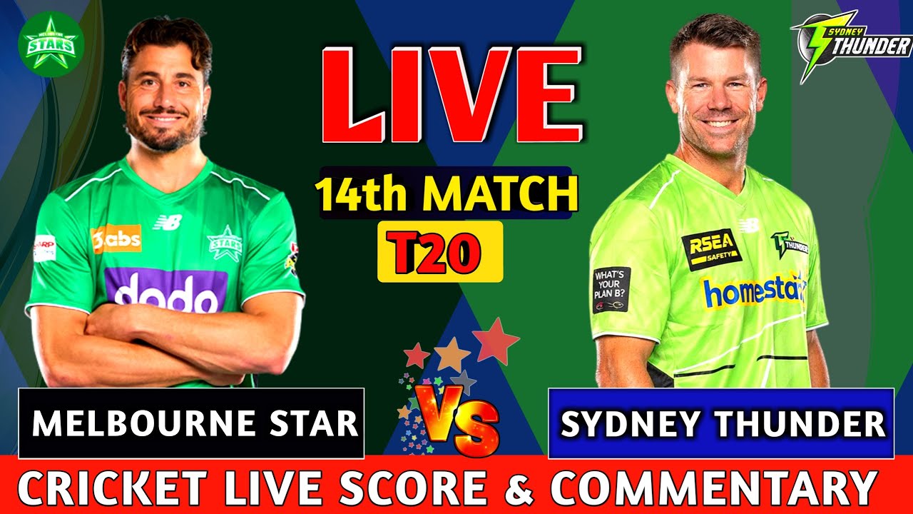 Melbourne Stars vs Sydney Thunder Live | MLS vs SYT 14th T20 | Live Cricket score & Commentary