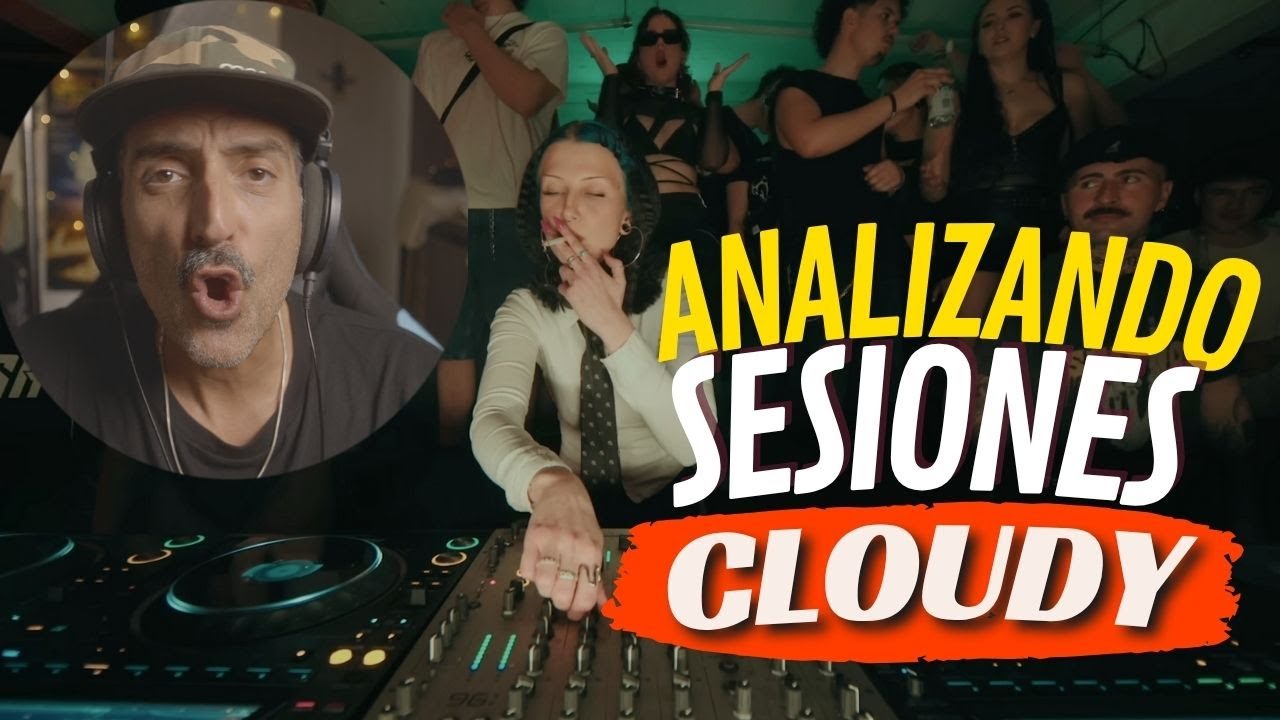 ✅ CLOUDY 🔊 Análisis completo de su estilo y técnica | SESIONES A FONDO 🔊