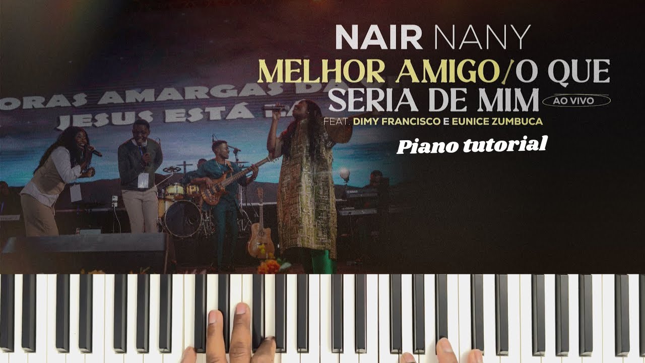 Como Tocar: Melhor Amigo/O Que Seria de Mim - Nair Nany | Piano Tutorial #tocarnaigreja 