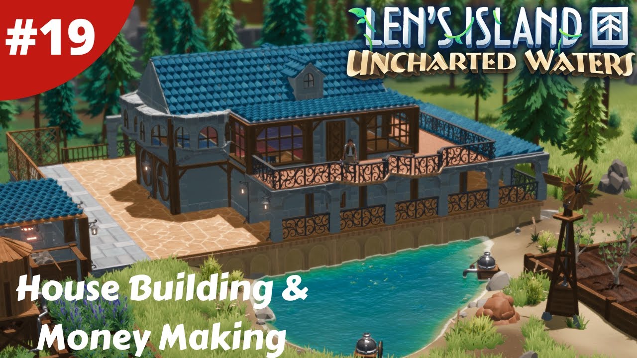 House Building Adding 2nd Floor & Making Money - Len's Island - #19 - Gameplay