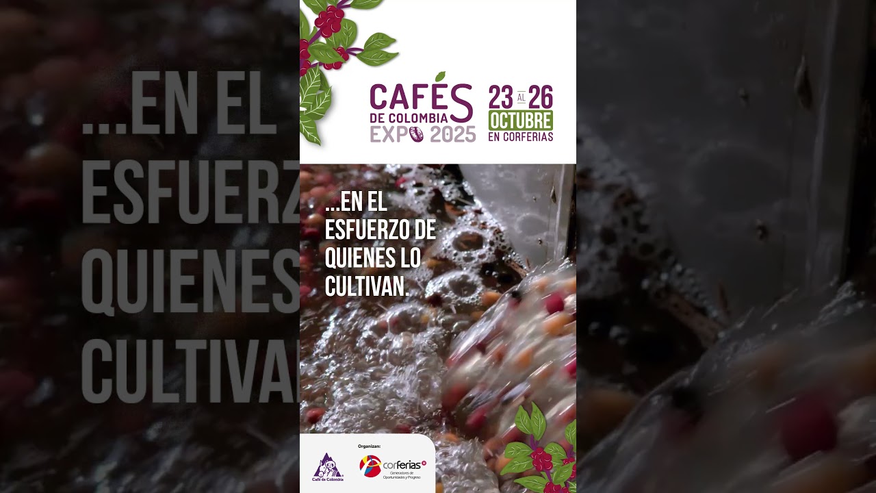 Acomp&aacute;&ntilde;anos en Caf&eacute;s de Colombia Expo 2025 &iexcl;El caf&eacute; es lo que nos une!