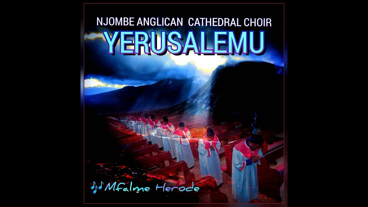 Njombe Anglican Cathedral Choir - Mfalme Herode_audio