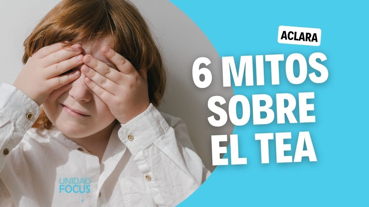 6 mitos sobre el TEA