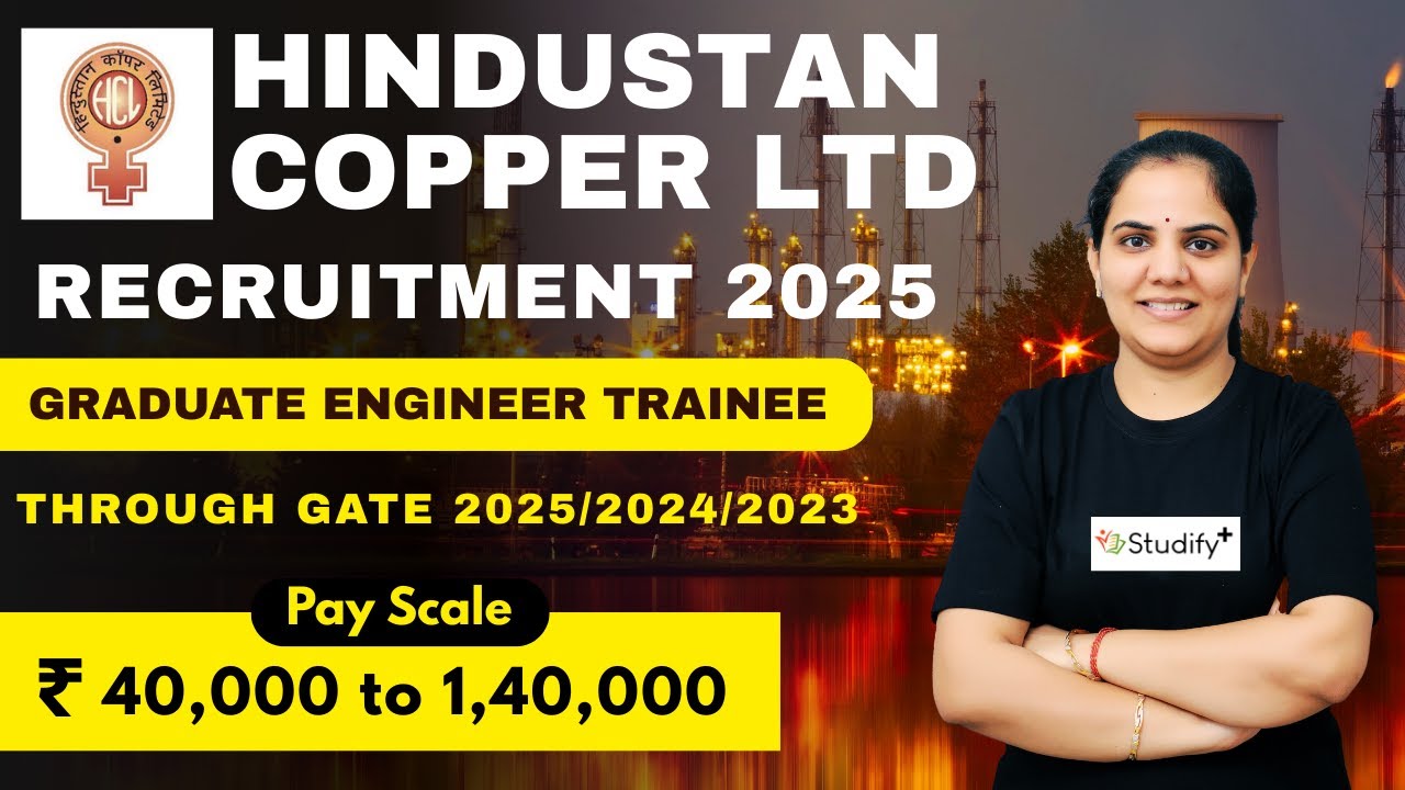 Hindustan Copper Ltd Recruitment 2025 | GET Post through GATE Score | Eligibility Salary All Details
