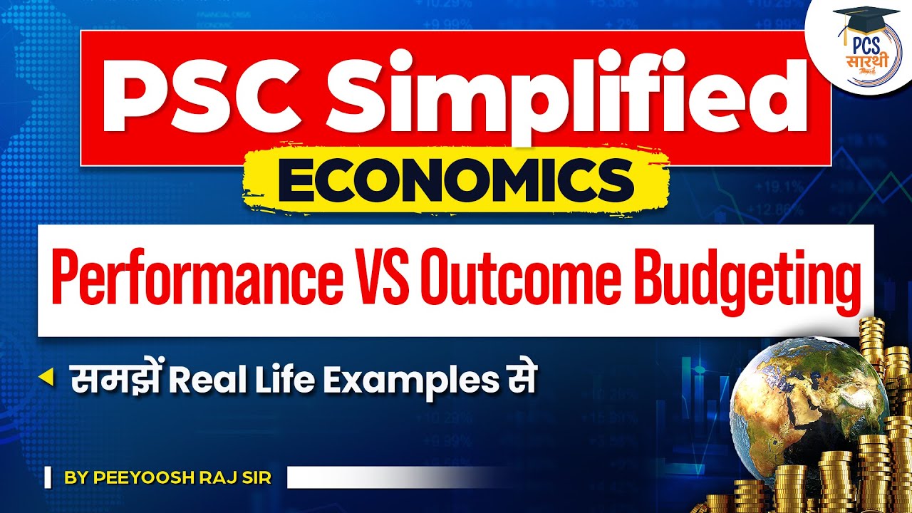 Performance Budgeting VS Outcome Budgeting | PSC Simplified -Economics | PCS Sarathi #economy