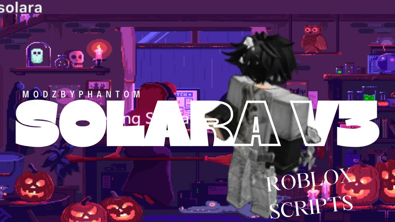 Руководство по Solara V3 Roblox &ndash; ПРОСТАЯ настройка + руководство по скрипту