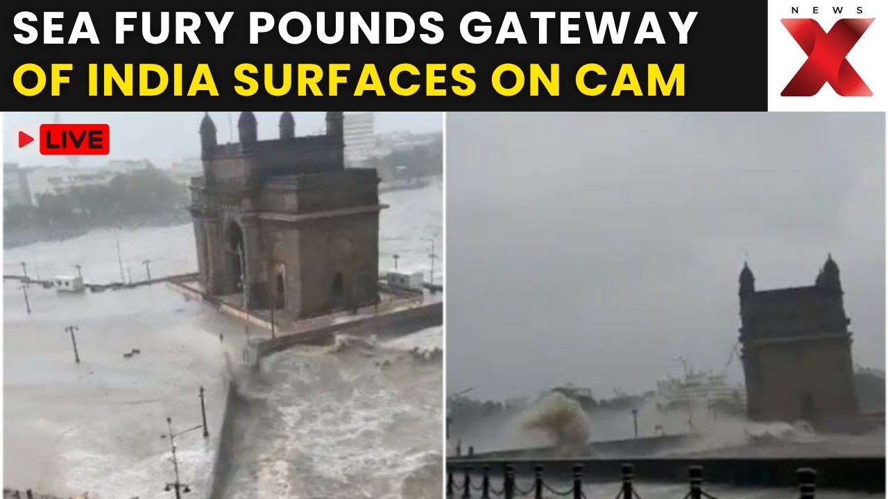 Mumbai High Tide LIVE: Giant Waves Lash Gateway Of India, Police Step Up Security | NewsX