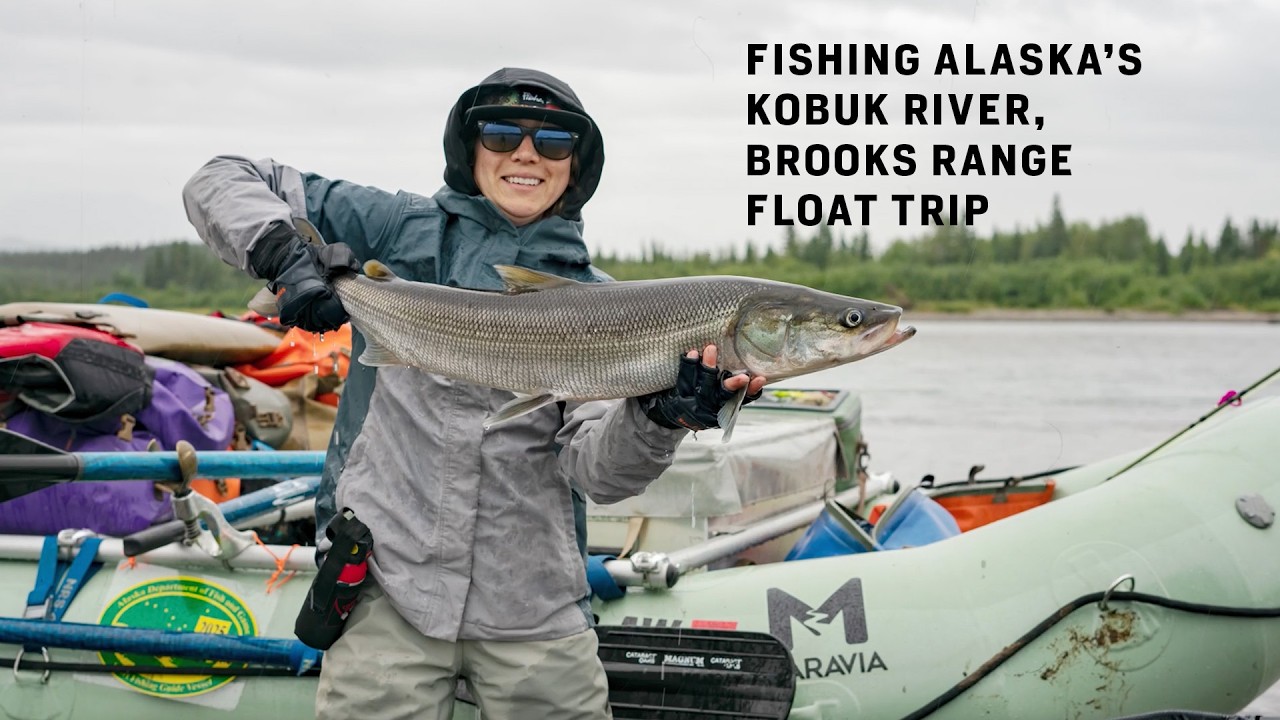 Nine days Fishing the Kobuk River - Brook Range Voices: Chelsea Pardo